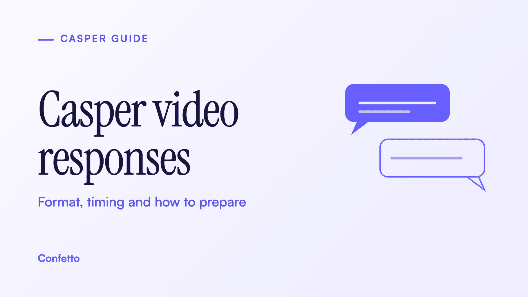 Title card: Casper video responses, format, timing and how to prepare