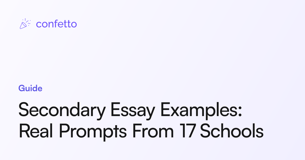 Secondary Essay Examples: Real Prompts From 17 Schools