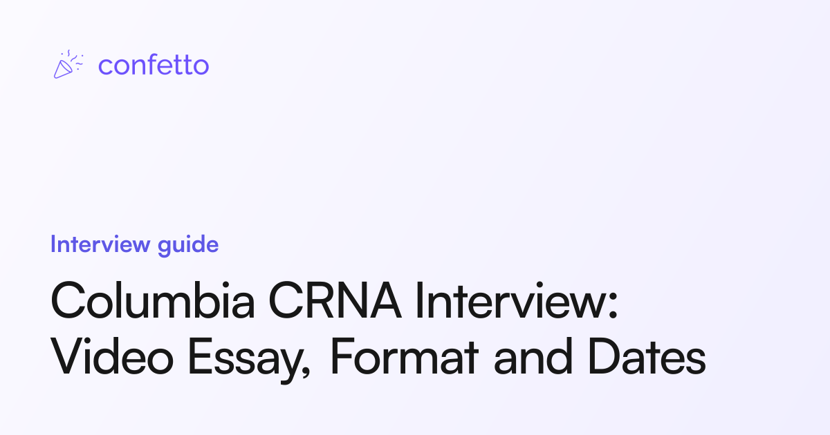 Postal Interview Format Columbia CRNA Interview: Video Essay, Format and Dates